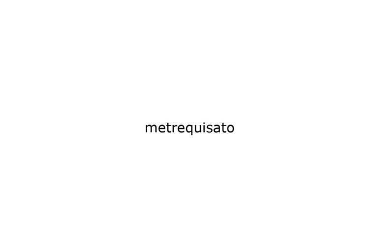 metrequisato