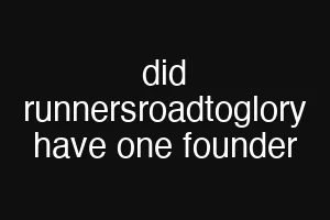 did runnersroadtoglory have one founder